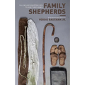 Family Shepherds: Calling and Equipping Men to Lead Their Homes