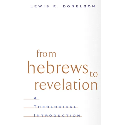 From Hebrews to Revelation
