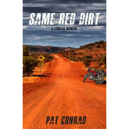 Same Red Dirt: A Comical Memoir