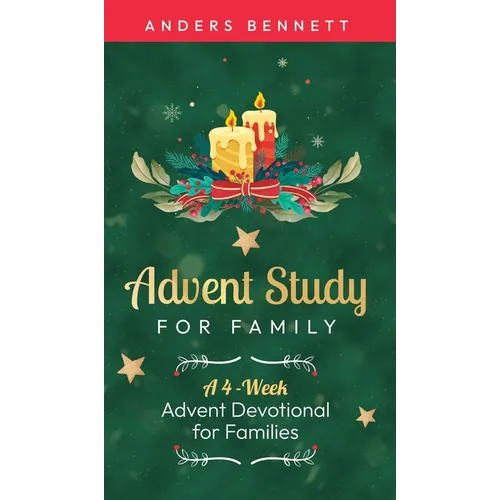 Advent Study for Family: A 4-Week Advent Devotional for Families