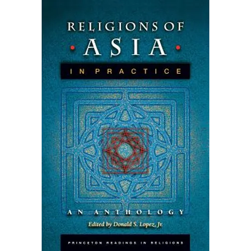 Religions of Asia in Practice: An Anthology