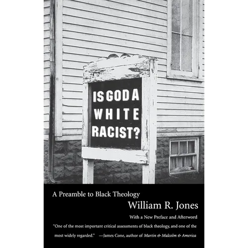 Is God a White Racist?: A Preamble to Black Theology