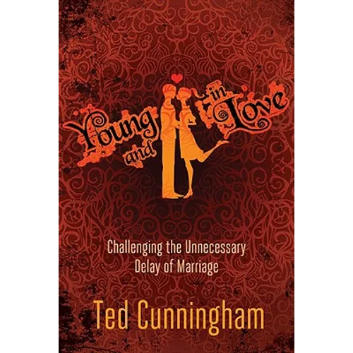 Young and in Love: Challenging the Unnecessary Delay of Marriage