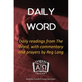 Daily Word: Daily readings from The Word, with commentary and prayers by Reg Lang