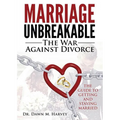 Marriage Unbreakable: The War Against Divorce