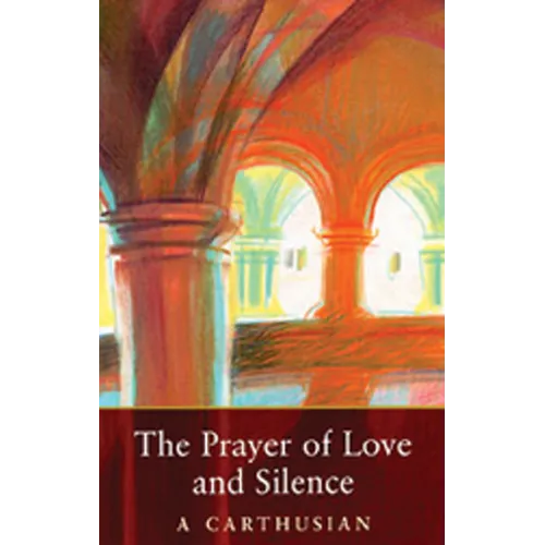 The Prayer of Love and Silence: Volume 173