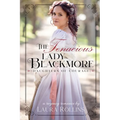 The Tenacious Lady Blackmore: A Sweet Regency Romance