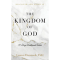 Discover and Abide in the Kingdom of God: 31-Day Devotional Series