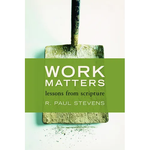 Work Matters: Lessons from Scripture