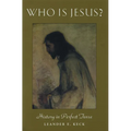 Who Is Jesus?: History in Perfect Tense