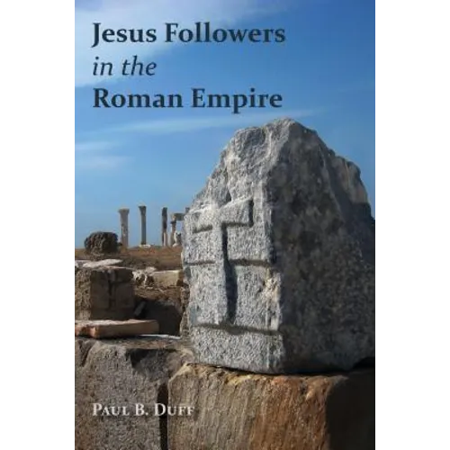 Jesus Followers in the Roman Empire