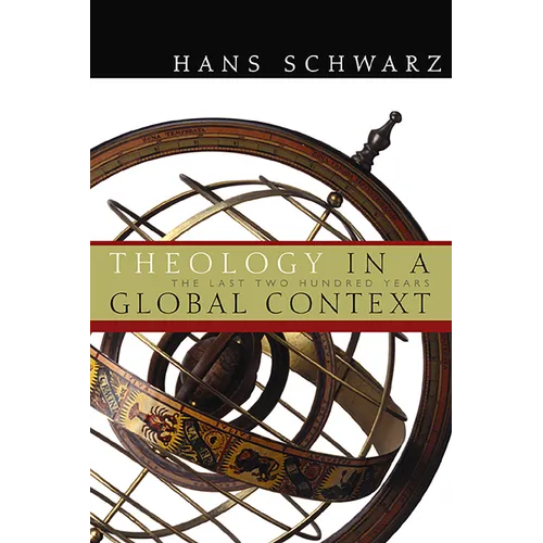Theology in a Global Context: The Last Two Hundred Years