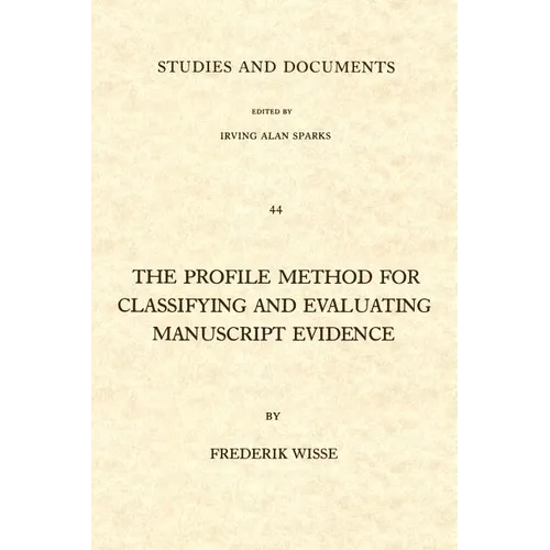 The Profile Method for Classifying and Evaluating Manuscript Evidence