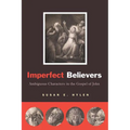 Imperfect Believers: Ambiguous Characters in the Gospel of John