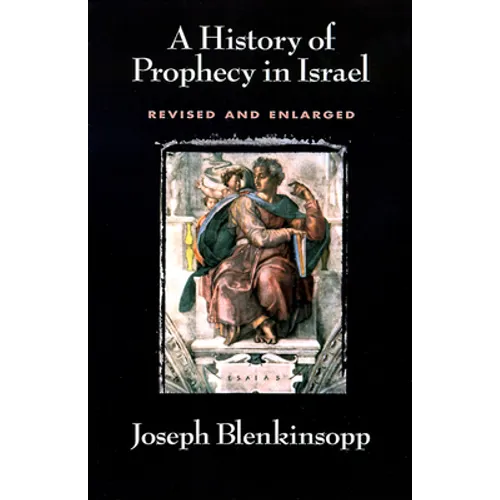 A History of Prophecy in Israel, Revised and Enlarged
