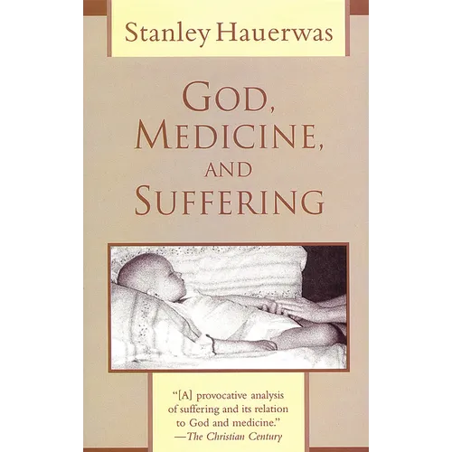God, Medicine, and Suffering