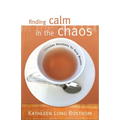 Finding Calm in the Chaos: Christian Devotions for Busy Women