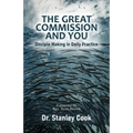 The Great Commission and You: Disciple-Making in Daily Practice