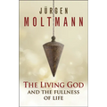 The Living God and the Fullness of Life