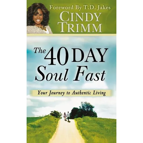 40 Day Soul Fast: Your Journey to Authentic Living