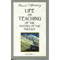 Life and Teaching of the Masters of the Far East, Volume 3: Book 3 of 6: Life and Teaching of the Masters of the Far East