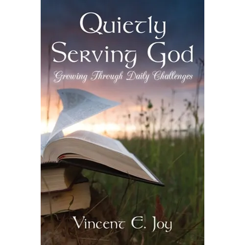 Quietly Serving God: Growing Through Daily Challenges