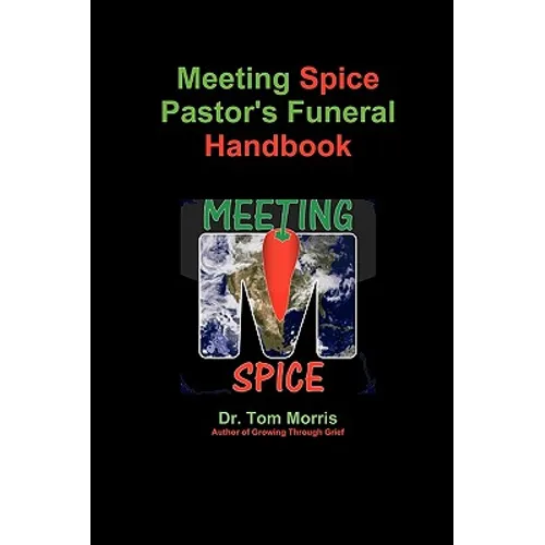 Meeting Spice Pastor's Funeral Handbook