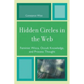 Hidden Circles in the Web: Feminist Wicca, Occult Knowledge, and Process Thought