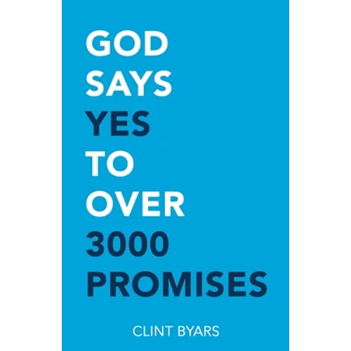 God Says Yes to Over 3000 Promises: For no matter how many promises God has made, they are yes in Christ