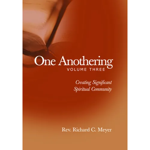 One Anothering: Creating Significant Spiritual Community
