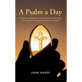 A Psalm a Day: A daily meditation on the Book of Psalms through the Plague Summer of 2020