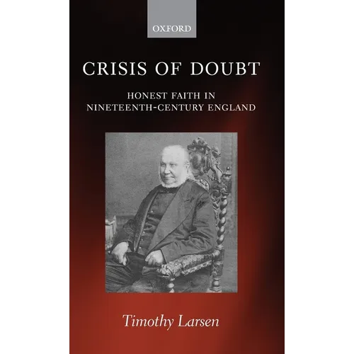 Crisis of Doubt: Honest Faith in Nineteenth-Century England