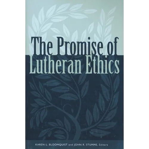 Promise of Lutheran Ethics