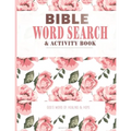 Bible Word Search & Activity Book: Sudoku Puzzles, Mazes, and Coloring Pages for Adults