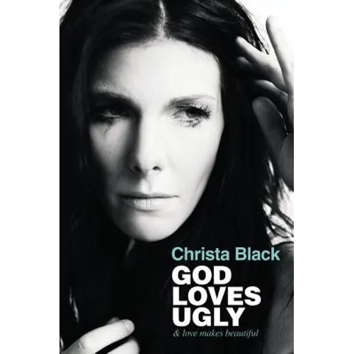 God Loves Ugly: & love makes beautiful