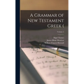 A Grammar of New Testament Greek (; Volume 2