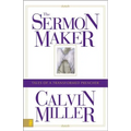 The Sermon Maker: Tales of a Transformed Preacher