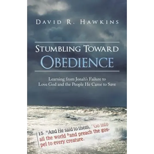 Stumbling Toward Obedience: Learning from Jonah's Failure to Love God and the People He Came to Save