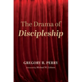 The Drama of Discipleship