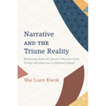 Narrative and the Triune Reality: Examining Robert W. Jenson's Doctrine of the Trinity with Reference to Eberhard Jüngel