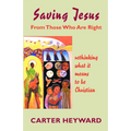 SAVING JESUS From Those Who Are Right
