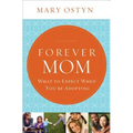 Forever Mom: What to Expect When You're Adopting