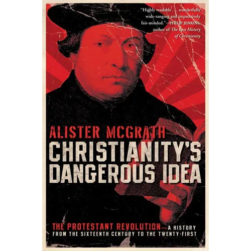 Christianity's Dangerous Idea