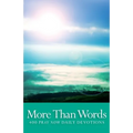More Than Words: 400 Pray Now Daily Devotions