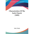 Characteristics Of The Early Church (1899)