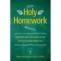 Holy Homework: Putting Our Interior Faith Into Exterior Practice