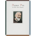 Padre Pio: In My Own Words