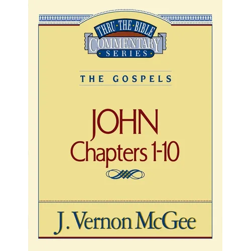 Thru the Bible Vol. 38: The Gospels (John 1-10): 38