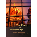The Church in a Postliberal Age
