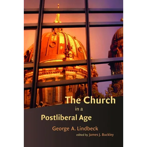 The Church in a Postliberal Age